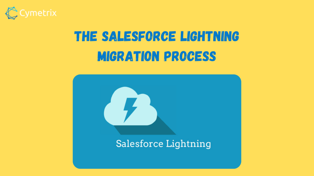 Why Salesforce Lightning: The Ultimate Guide to Migration | Cymetrix ...